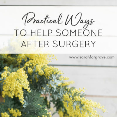 Practical Ways to Help Someone After Surgery