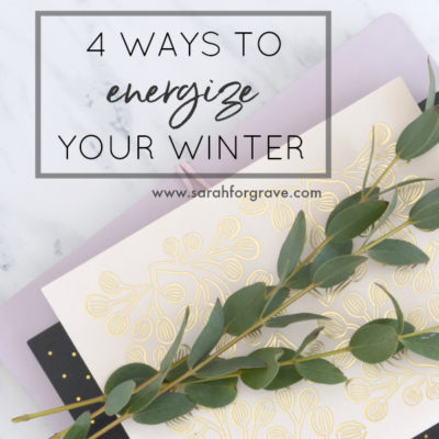 4 Ways to Energize Your Winter