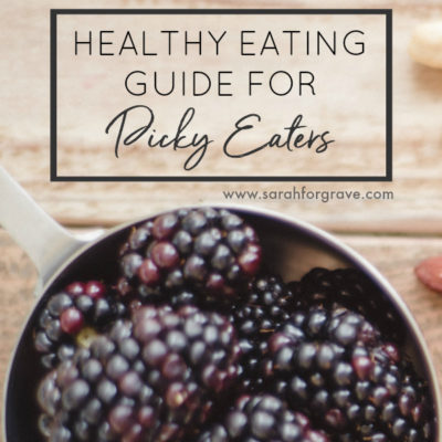 Healthy Eating Guide for Picky Eaters [Infographic]