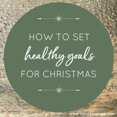 How to Set Healthy Goals for Christmas