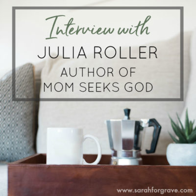 Interview with Julia Roller, Author of Mom Seeks God