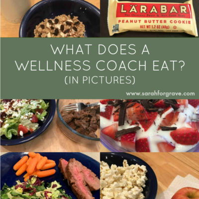 What Does a Wellness Coach Eat? (in pictures): Week 1