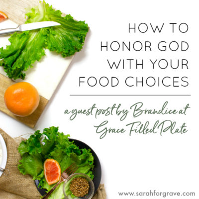 How to Honor God with Your Food Choices