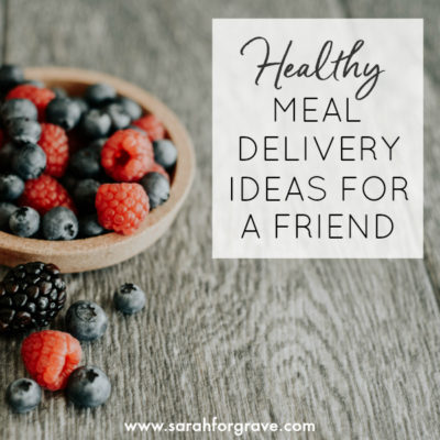 Healthy Meal Delivery Ideas for a Friend