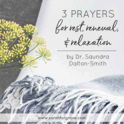 3 Prayers for Rest, Renewal, and Relaxation