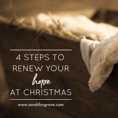 4 Steps to Renew Your Hope at Christmas